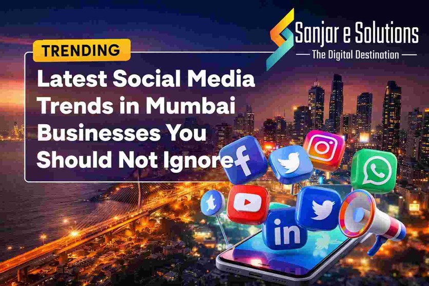 Latest Social Media Trends in Mumbai Businesses You Should Not Ignore